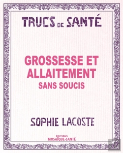 Bertrand.pt - Grossesse Et Allaitement Sans Soucis