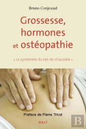 Grossesse, Hormones Et Ostéopathie ; Le Syndrome Du Rez-De-Chaussée