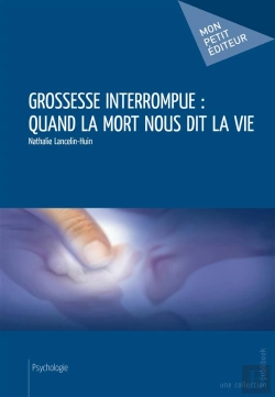 Bertrand.pt - Grossesse Interrompue : Quand La Mort Nous Dit La Vie