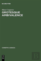 Grotesque Ambivalence