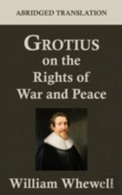 Grotius On The Rights Of War And Peace