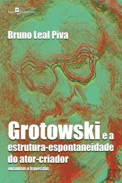 Bertrand.pt - Grotowski E A Estrutura-Espontaneidade Do Ator-Criador