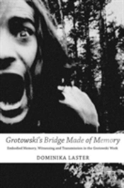 Grotowski'S Bridge Made Of Memory