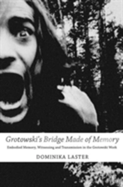 Bertrand.pt - Grotowski'S Bridge Made Of Memory