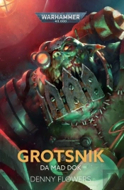 Grotsnik: Da Mad Dok