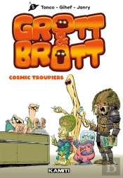 Grott & Brott T02 : Ici, On Parle Terrien