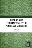 Ground And Fundamentality In Plato And Aristotle