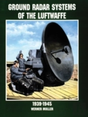 Ground Radar Systems Of The Luftwaffe 1939-1945