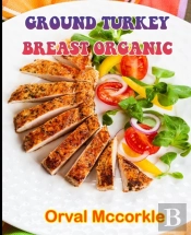Ground Turkey Breast Organic