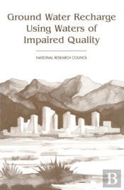 Ground Water Recharge Using Waters Of Impaired Quality