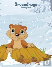 Groundhogs Coloring Book 1
