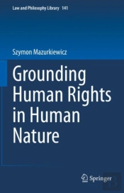 Grounding Human Rights In Human Nature