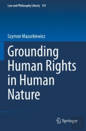 Grounding Human Rights In Human Nature