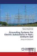 Grounding Systems For Electric Substations In Non-Uniform Soil