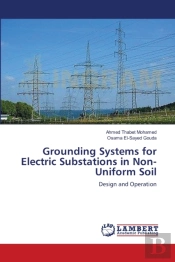 Grounding Systems For Electric Substations In Non-Uniform Soil