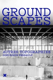 Groundscapes - Autres Topographies