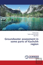 Groundwater Assessment In Some Parts Of Kachchh Region