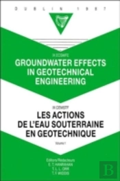 Groundwater Effects In Geotechnical Engineering, Volume 1