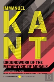 Groundwork Of The Metaphysic Of Morals