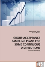 Group Acceptance Sampling Plans For Some Continuous Distributions