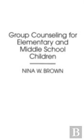Group Counseling For Elementary And Middle School Children