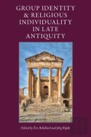 Group Identity And Religious Individuality In Late Antiquity