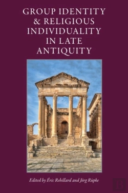 Bertrand.pt - Group Identity And Religious Individuality In Late Antiquity