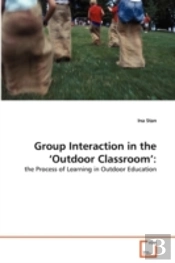 Group Interaction In The 'Outdoor Classroom'