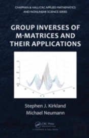 Group Inverses Of M-Matrices And Their Applications