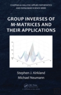 Bertrand.pt - Group Inverses Of M-Matrices And Their Applications