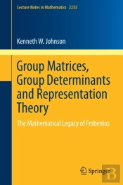 Group Matrices, Group Determinants And Representation Theory