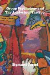 Group Psychology And The Analysis Of The Ego