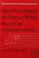 Group Psychotherapy And Managed Mental Health Care