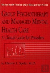 Group Psychotherapy And Managed Mental Health Care
