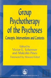 Group Psychotherapy Of The Psychoses