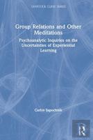 Group Relations And Other Meditations