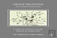 Group Relations And Other Meditations