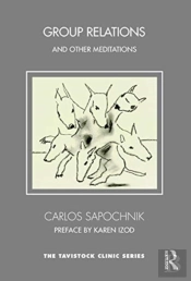 Group Relations And Other Meditations