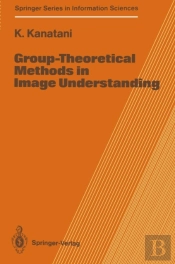 Group-Theoretical Methods In Image Understanding