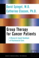 Group Therapy For Cancer Patients: A Research-Based Handbook Of Psychosocial Care