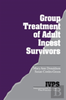 Group Treatment Of Adult Incest Survivors