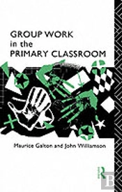 Group Work In The Primary Classroom