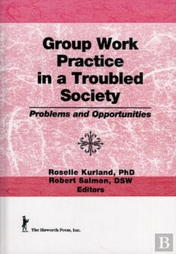 Bertrand.pt - Group Work Practice In A Troubled Society