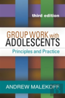 Group Work With Adolescents, Third Edition
