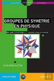 Groupes De Symétrie En Physique : Brisure Spontanée Et Transitions De Phase