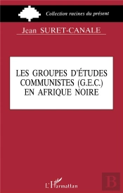 Groupes D'Études Communistes (G.E.C.) En Afrique Noire