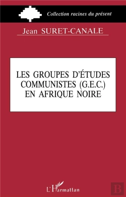 Bertrand.pt - Groupes D'Études Communistes (G.E.C.) En Afrique Noire