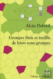 Groupes Finis Et Treillis De Leurs Sous-Groupes