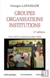 Groupes, Organisations, Institutions (5e Édition)