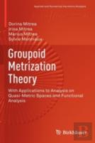 Groupoid Metrization Theory
